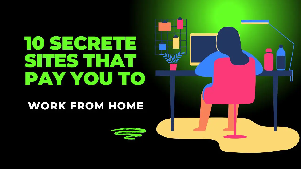 10 Secret Sites That Pay You to Work from Home