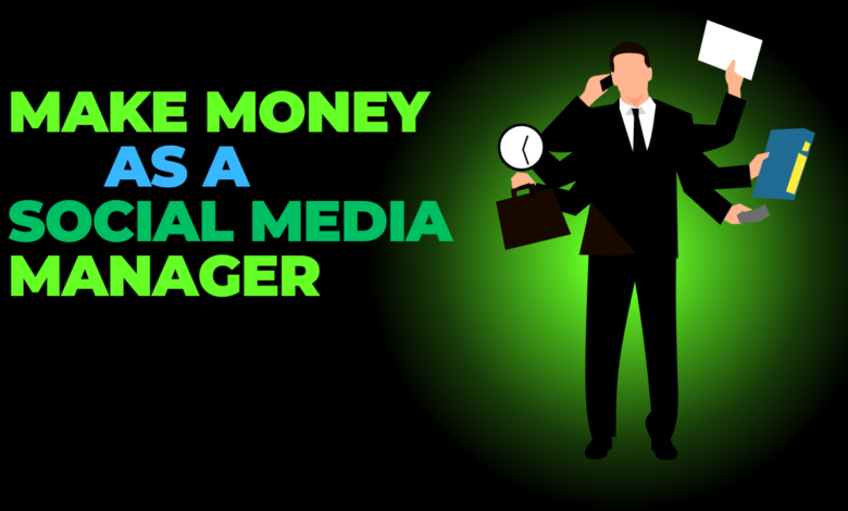 Make money as a social media manager